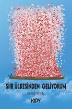 Şiir Ülkesinden Geliyorum
