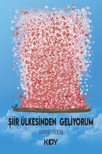 Şiir Ülkesinden Geliyorum