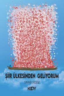 Şiir Ülkesinden Geliyorum