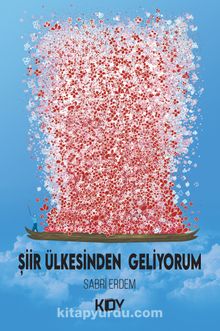Şiir Ülkesinden Geliyorum - Sabri Erdem