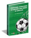 Profesyonel Futbolcunun İş İlişkisinin Sona Ermesi ve Sonuçları