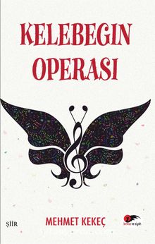 Kelebeğin Operası - Mehmet Kekeç