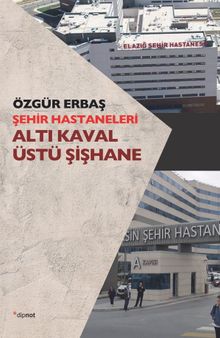 Şehir Hastaneleri & Altı Kaval Üstü Şişhane 