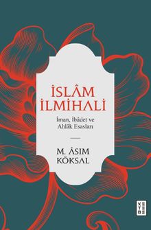 İslam İlmihali & İman, İbadet ve Ahlak Esasları