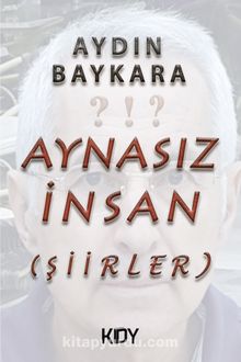 Aynasız İnsan - Aydın Baykara