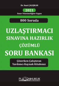 80 Soruda 2021 Sınav Yönetmeliğine Uygun Uzlaştırmacı Sınavına Hazırlık Çözümlü Soru Bankası