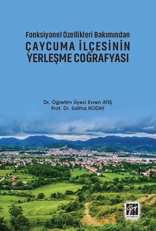 Fonksiyonel Özellikleri Bakımından Çaycuma İlçesinin Yerleşme Coğrafyası