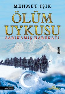 Ölüm Uykusu & Sarıkamış Harekatı