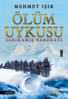 Ölüm Uykusu & Sarıkamış Harekatı - Mehmet Işık