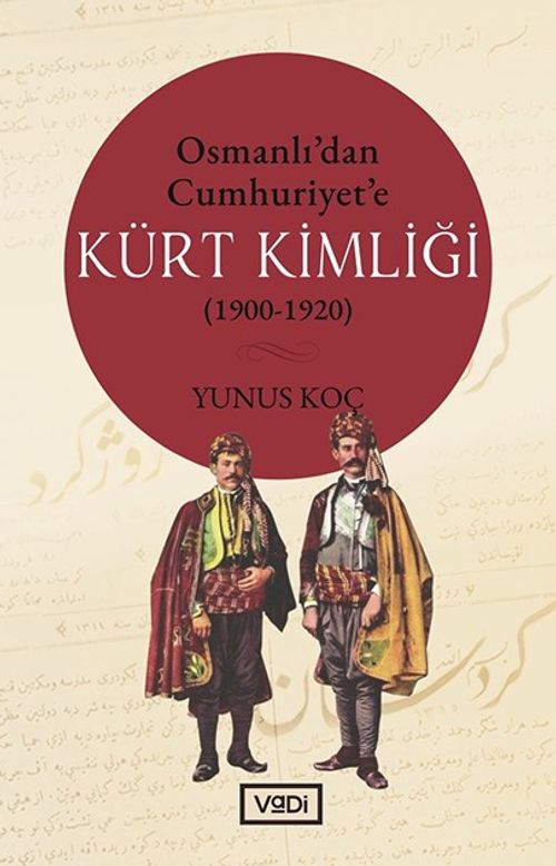 Osmanlı'dan Cumhuriyet'e Kürt Kimliği (1900-1920)