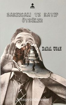 Sakıncalı ve Kayıp Öyküler - Dadal Ugan