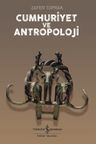 Cumhuriyet ve Antropoloji  