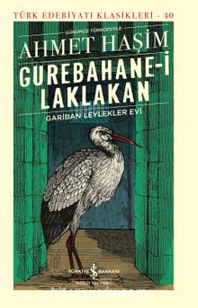 Gurebahane-i Laklakan Gariban Leylekler Evi (Ciltli) - Ahmet Haşim