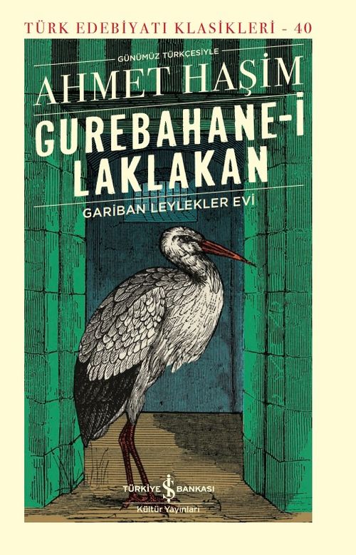 Gurebahane-i Laklakan Gariban Leylekler Evi (Ciltli) 