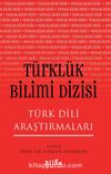 Türklük Bilimi Dizisi Türk Dili Araştırmaları