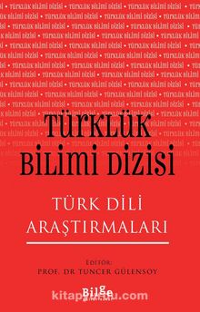 Türklük Bilimi Dizisi Türk Dili Araştırmaları - Prof. Dr. Tuncer Gülensoy