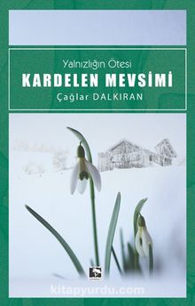 Kardelen Mevsimi - Çağlar Dalkıran