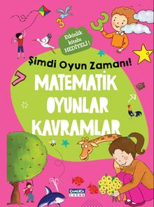 Matematik Oyunlar Kavramlar / Şimdi Oyun Zamanı!