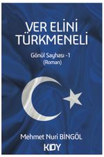 Ver Elini Türkmeneli ( Gönül Sayhası 1)