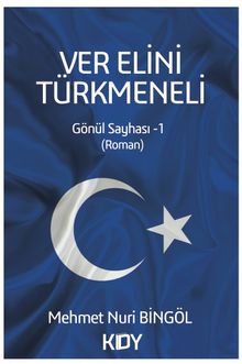 Ver Elini Türkmeneli ( Gönül Sayhası 1)