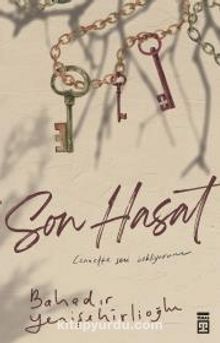 Son Hasat - Bahadır Yenişehirlioğlu