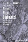 Neden Nasıl Düşünürüz? &amp; Etik, İnsan Doğası ve Beyin Üzerine Bir Tartışma