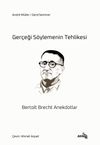 Ger&ccedil;eği S&ouml;ylemenin Tehlikesi & Bertolt Brecht Anekdotlar