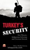 Turkey’s Security: New Threats, Indigenous Solutions and Overseas Stretch