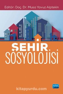 Şehir Sosyolojisi - Doç. Dr. Musa Yavuz Alptekin
