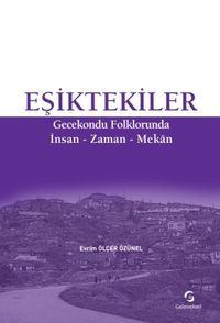 Eşiktekiler & Gecekondu Folklorunda İnsan-Zaman-Mekan