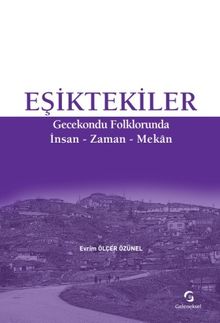 Eşiktekiler & Gecekondu Folklorunda İnsan-Zaman-Mekan