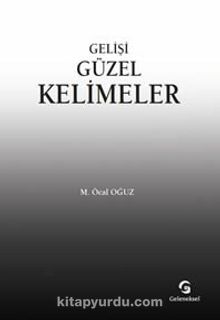 Gelişi Güzel Kelimeler - M. Öcal Oğuz