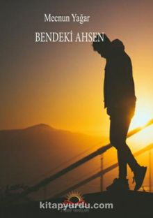 Bendeki Ahsen - Mecnun Yağar