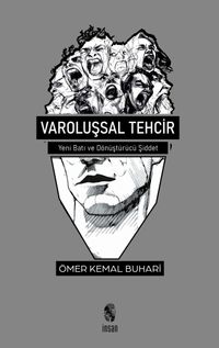 Varoluşsal Tehcir & Yeni Batı ve Dönüştürücü Şiddet