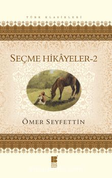 Seçme Hikayeler - 2 - Ömer Seyfettin