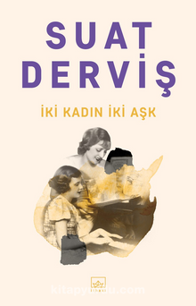 İki Kadın İki Aşk - Suat Derviş