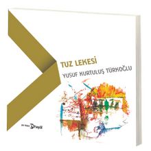 Tuz Lekesi - Yusuf Kurtuluş  Türkoğlu