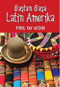Baştan Başa Latin Amerika