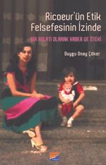 Ricoeur’ün Etik Felsefesinin İzinde & Bir Anlatı Olarak Haber ve Öteki