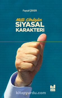 Milli Görüşün Siyasal Karakteri - Faysal Çeker