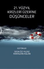 21. Yüzyıl Krizleri Üzerine Düşünceler