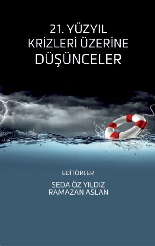 21. Yüzyıl Krizleri Üzerine Düşünceler