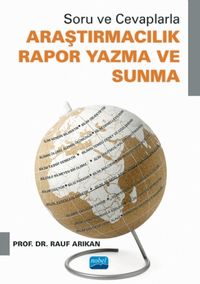 Soru ve Cevaplarla Araştırmacılık-Rapor Yazma ve Sunma