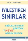 İyileştiren Sınırlar & Sağlıklı Sınırlar &Ccedil;ekmek ve Hayır Demek &Uuml;zerine