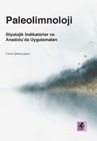 Paleolimnoloji & Biyolojik İndikatörler ve Anadolu'da Uygulamaları