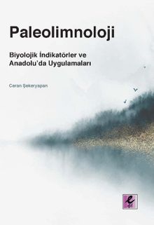 Paleolimnoloji & Biyolojik İndikatörler ve Anadolu'da Uygulamaları