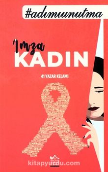 #adımıunutma İmza Kadın - Ayşegül Poyrazoğlu