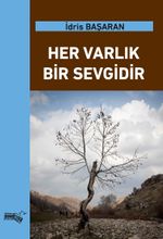 Her Varlık Bir Sevgidir 
