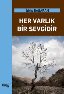 Her Varlık Bir Sevgidir 