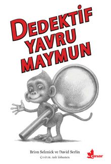 Dedektif Yavru Maymun - Brian Selznick
